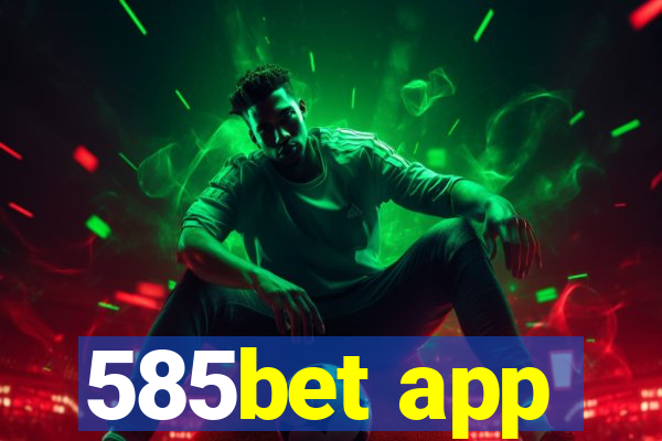 585bet app